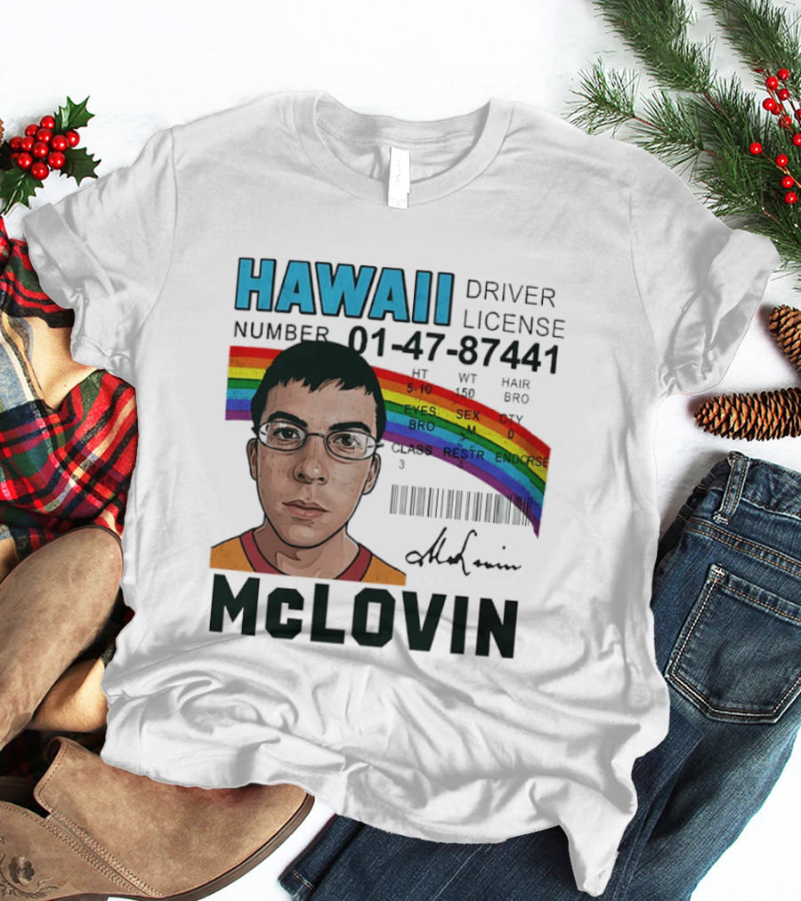 Hawaii Driver License McLovin Superbad Number 01 47 87441 Rainbow T-Shirt