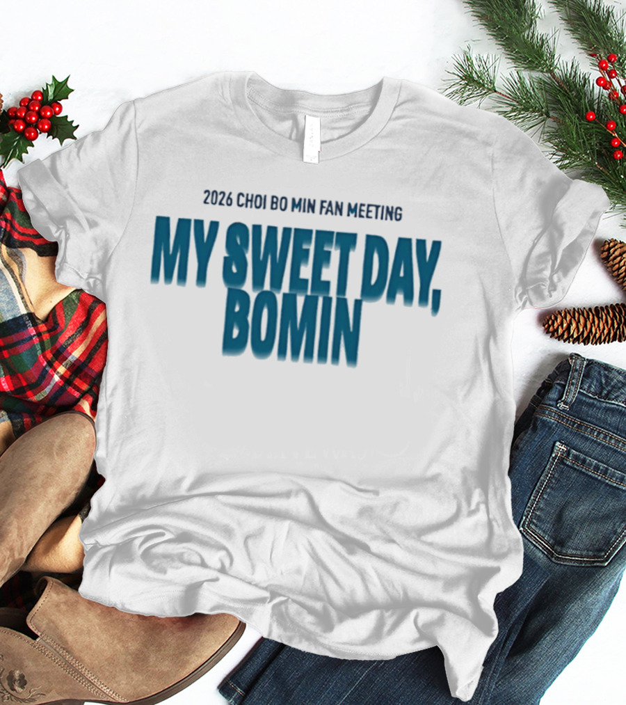 2026 Choi Bo Min Fan Meeting My Sweet Day Bomin T-Shirt