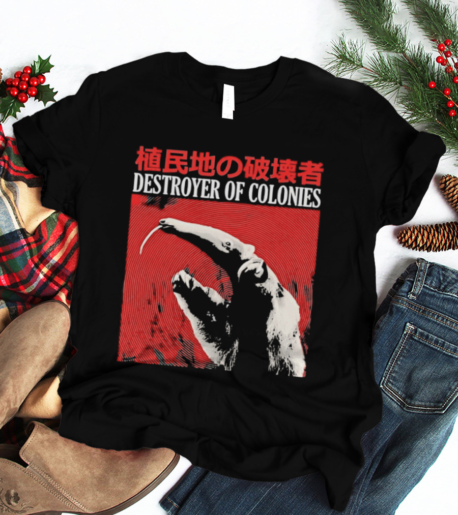 Destroyer Of Colonies T-Shirt