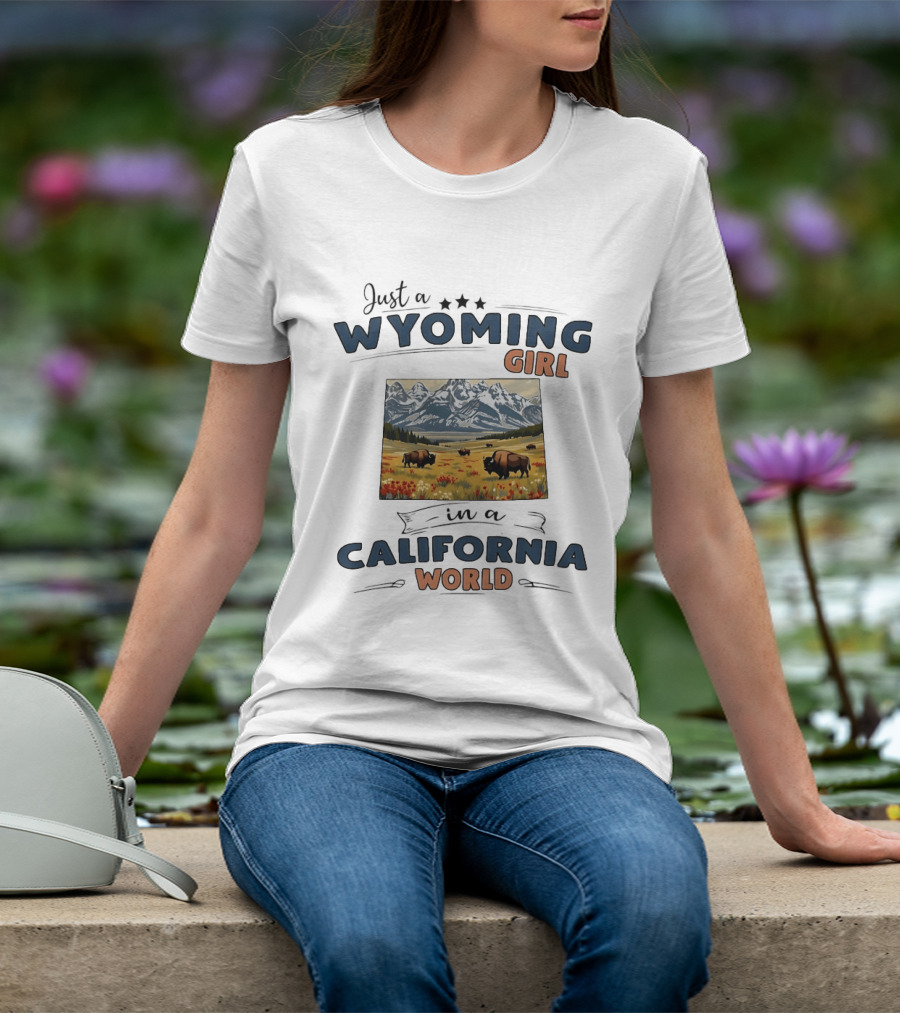 Just A Wyoming Girl In A California World With Buffalo And Mountain Landscape T-Shirt