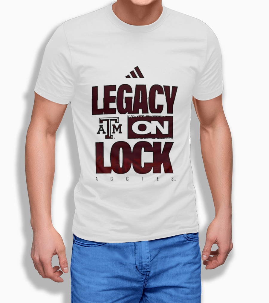 Texas A&M Aggies Legacy On Lock T-Shirt