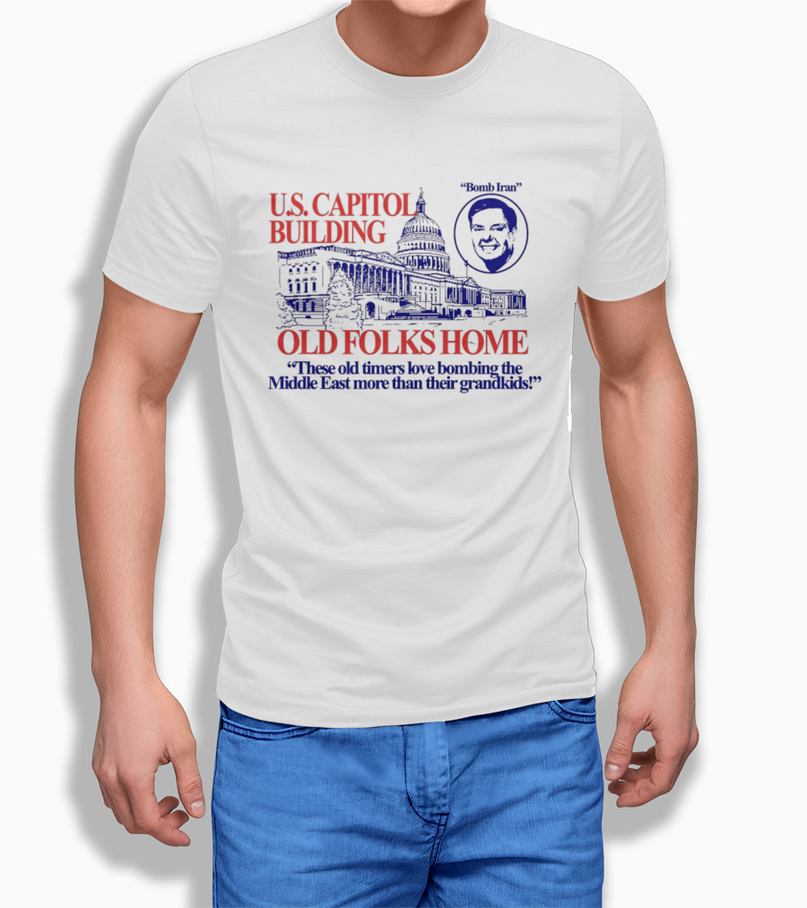 U.S. Capitol Building Old Folks Home Bomb Iran Middle East T-Shirt