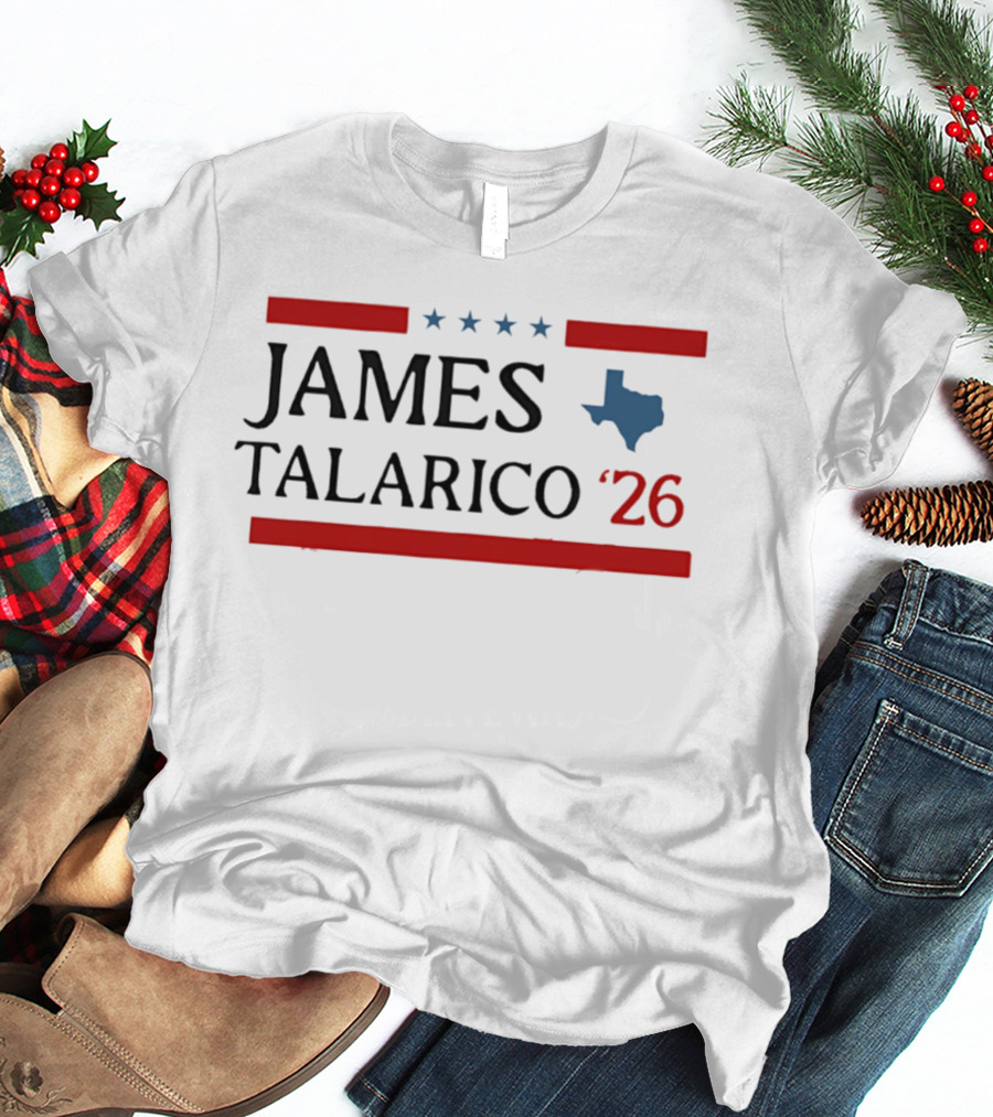James Talarico 2026 Texas Senate Campaign Stars And State T-Shirt