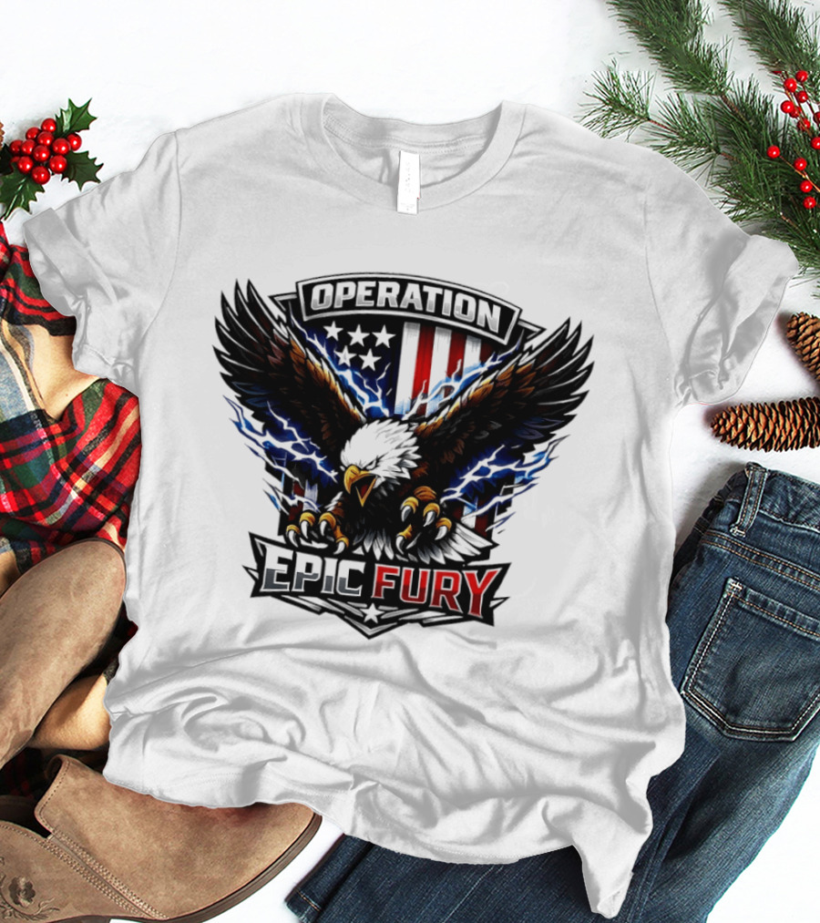 Operation Epic Fury Eagle American Flag Power T-Shirt