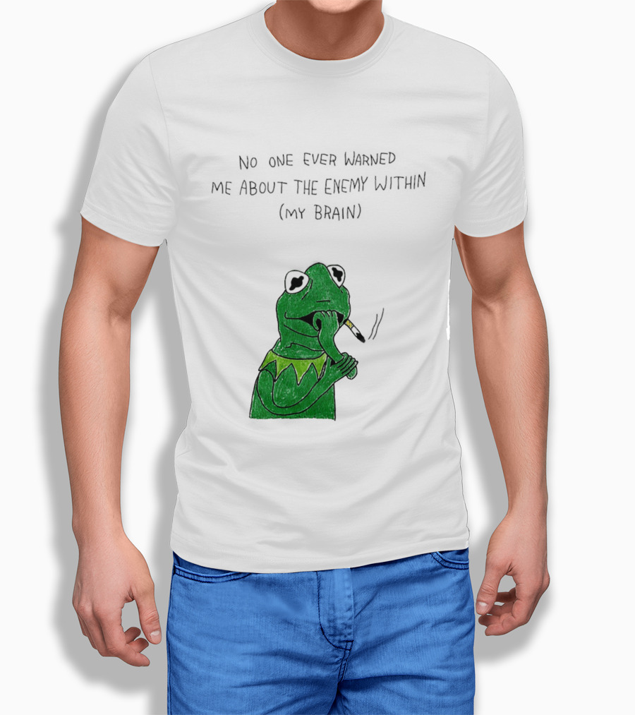 No One Ever Warned Me About The Enemy Within My Brain Smoking Frog T-Shirt