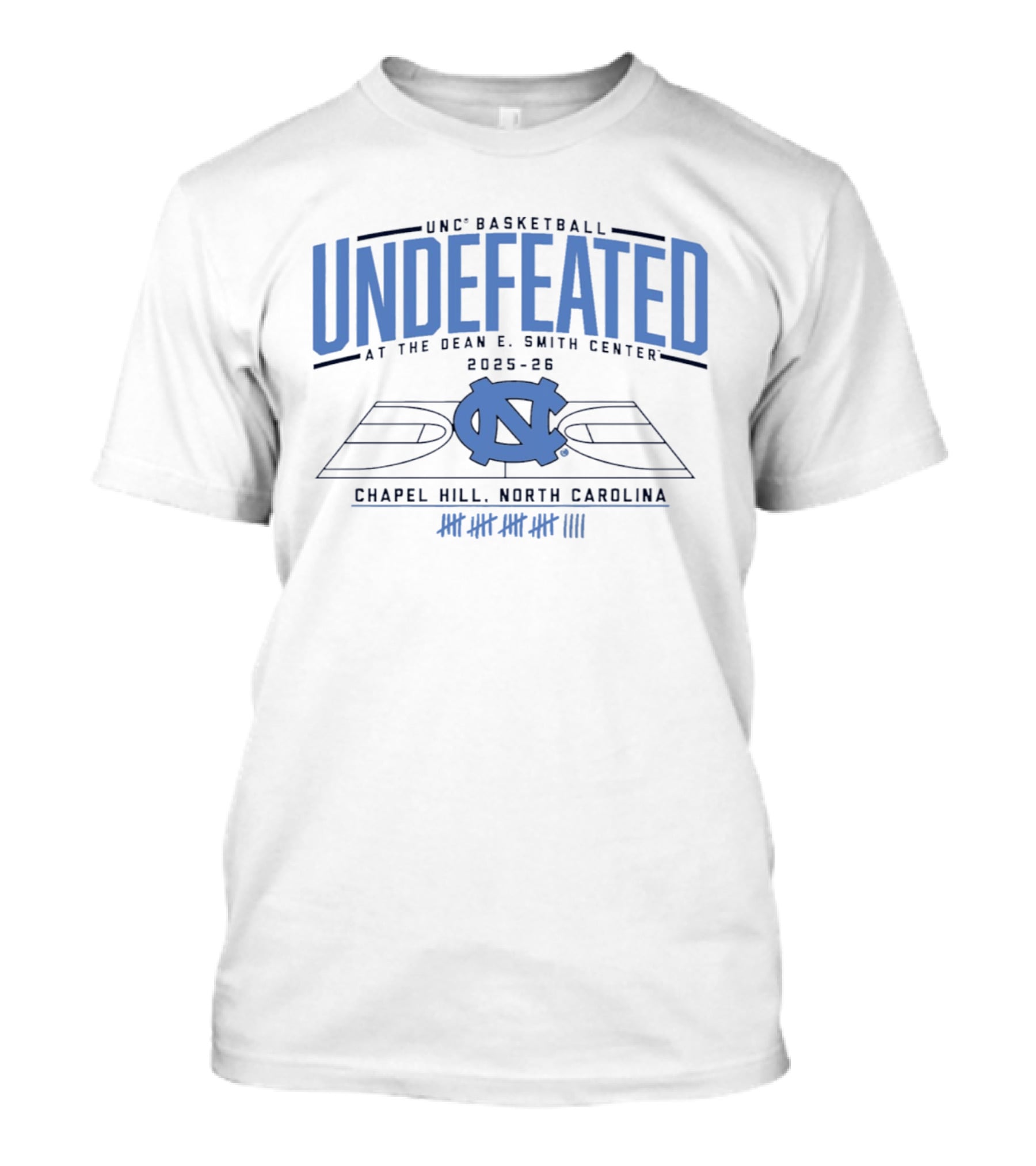 UNC Basketball Undefeated 2025 26 At Dean E. Smith Center Chapel Hill North Carolina T-Shirt