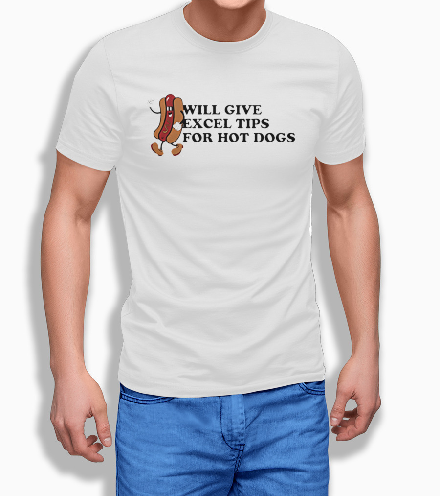 Will Give Excel Tips for Hot Dogs Cartoon Humor T-Shirt