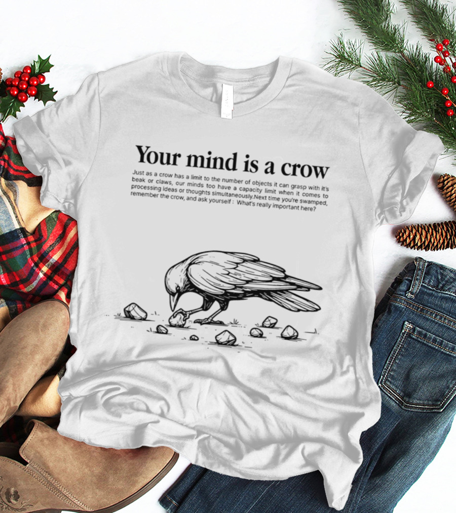 Your Mind Is A Crow Puzzle Of Objects Limits Of Processing T-Shirt