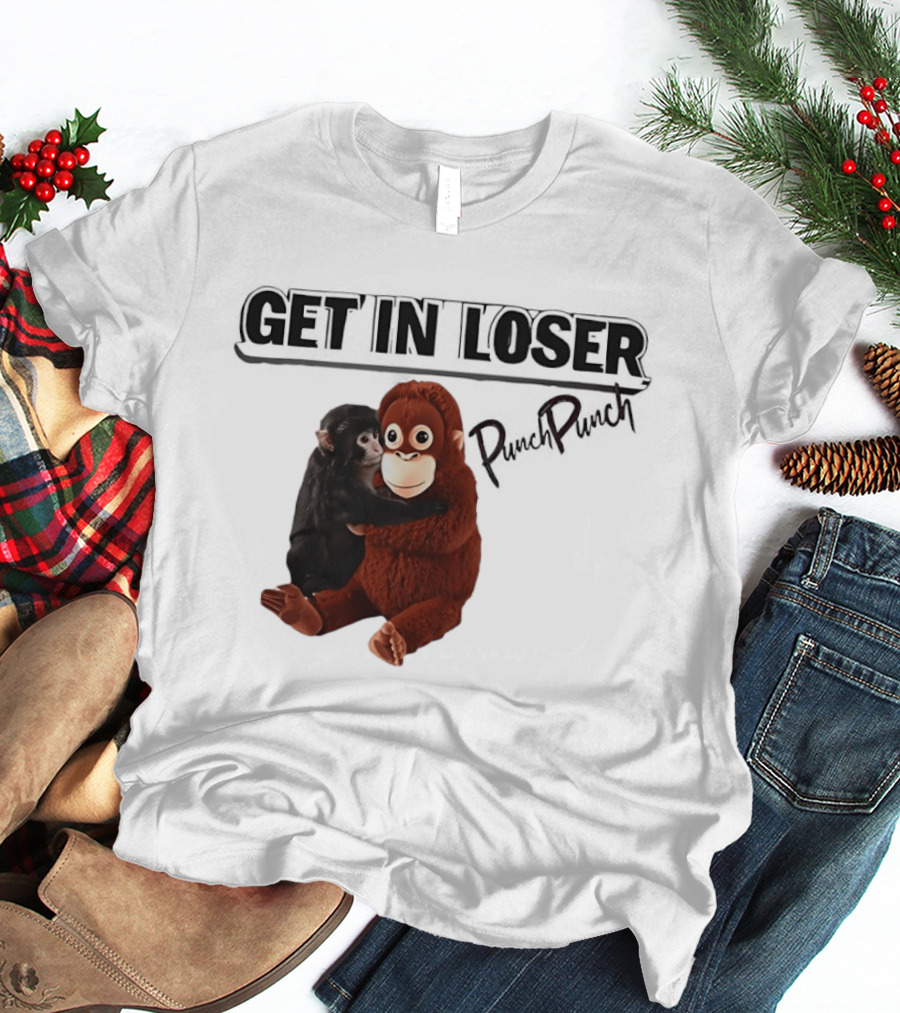 Punch Monkey Get In Loser Funny PopPiPi T-Shirt