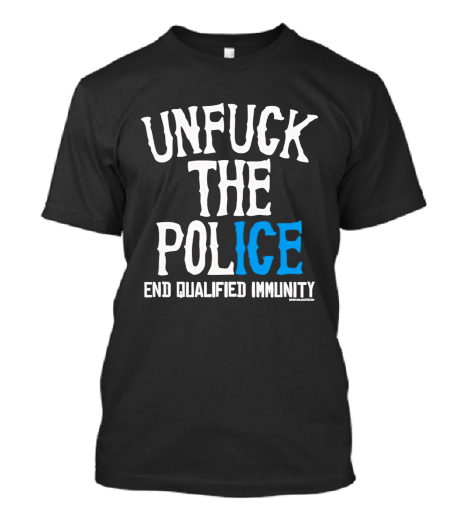 Unfuck The Police End Qualified Immunity ICE T-Shirt