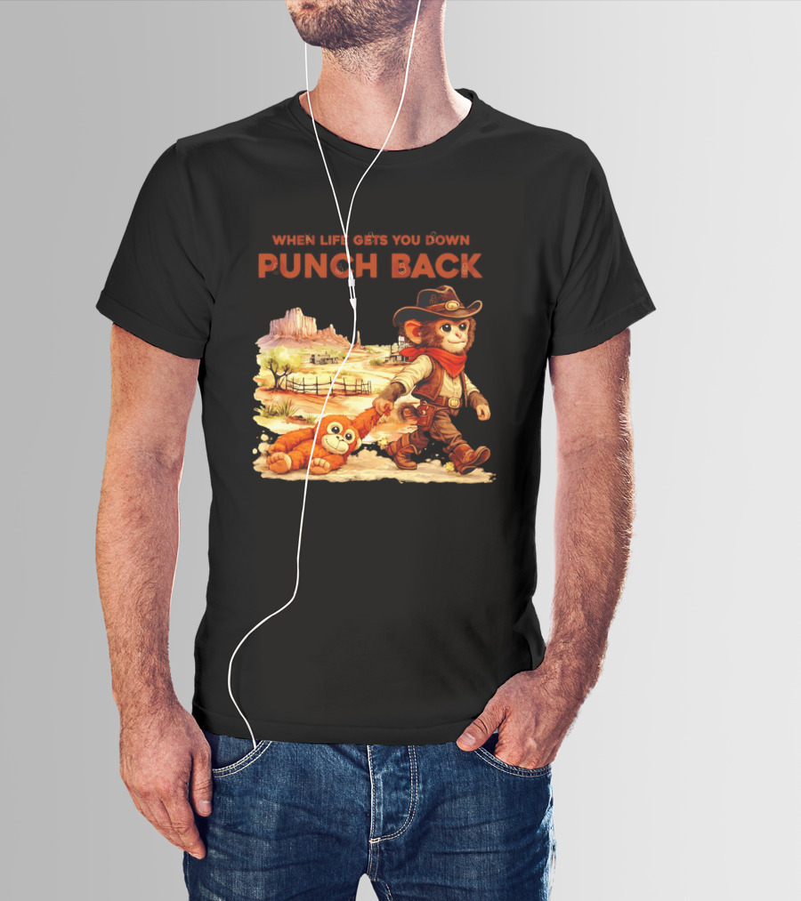 Western Baby Monkey When Life Gets You Down Punch Back T-Shirt