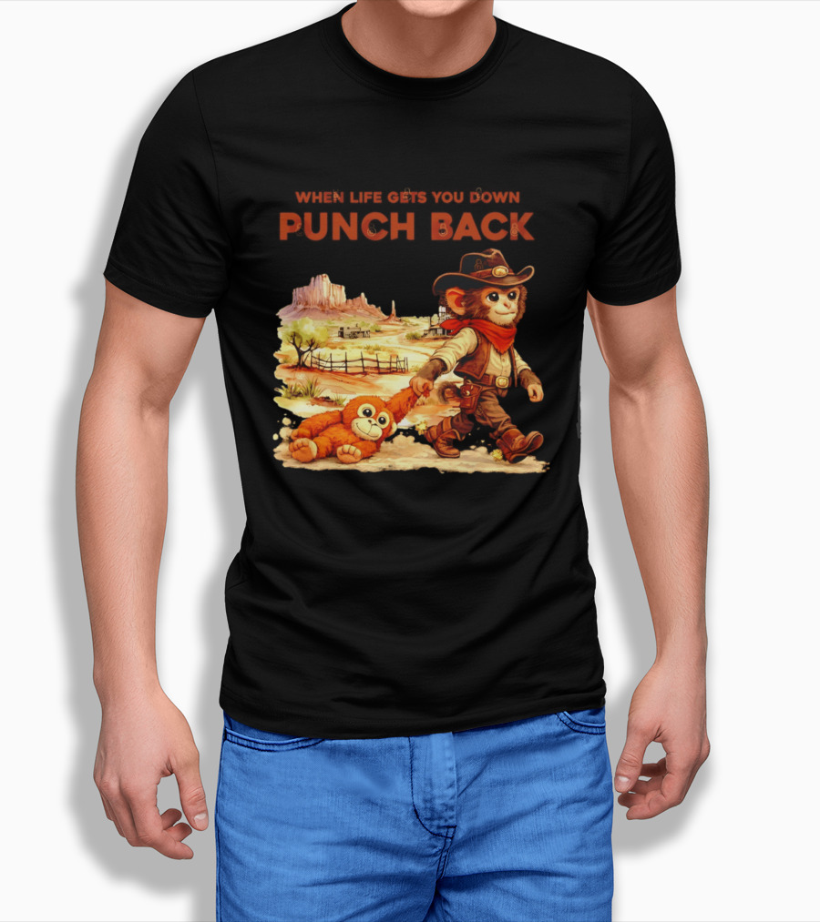 Western Baby Monkey When Life Gets You Down Punch Back T-Shirt