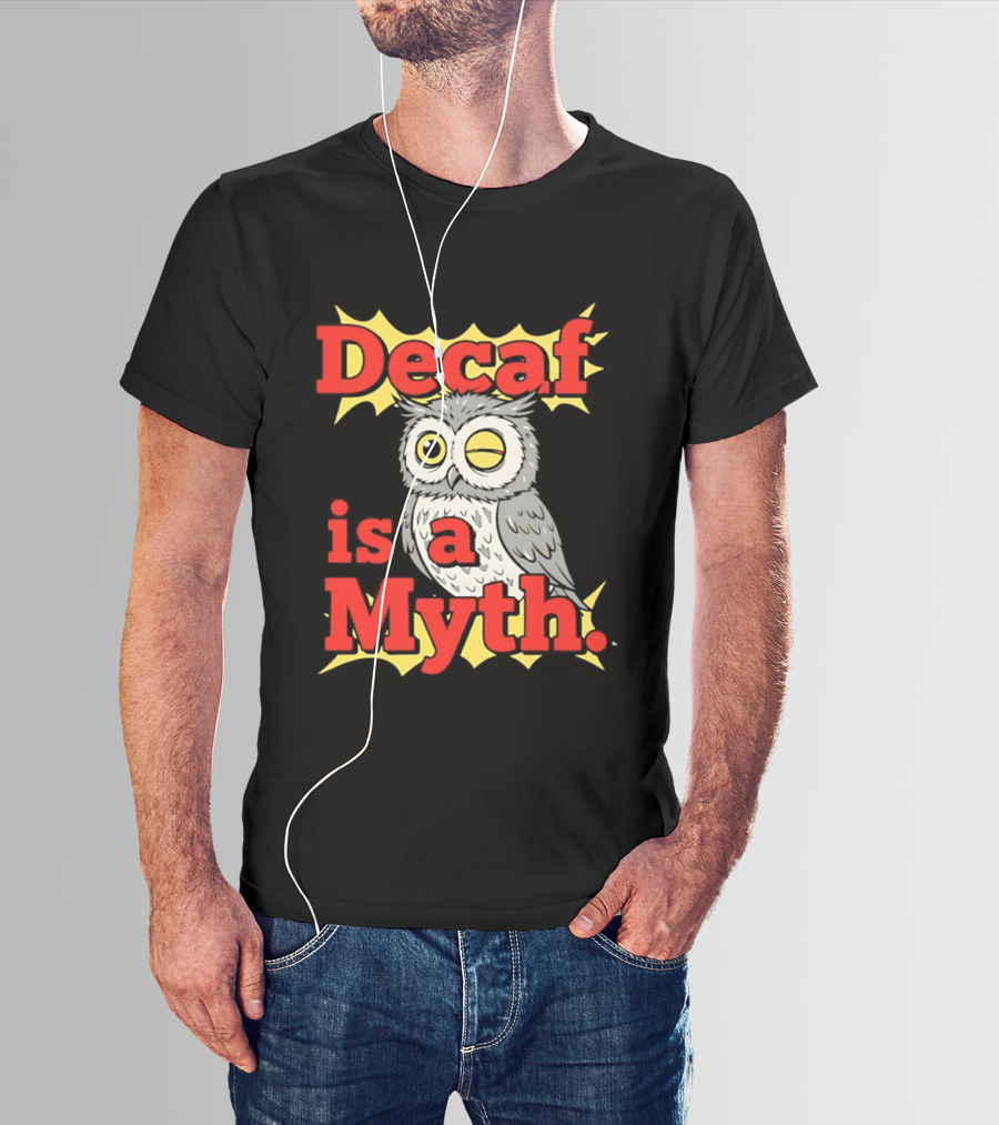 Decaf Is A Myth Owl Winking One Eye Yellow Stars T-Shirt