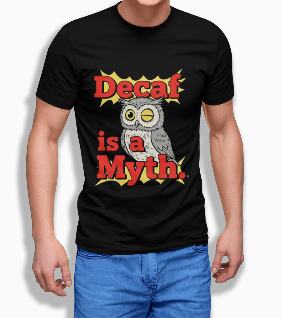 Decaf Is A Myth Owl Winking One Eye Yellow Stars T-Shirt