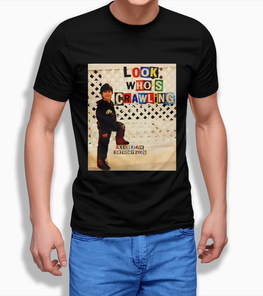 Look Who's Crawling Alex's 24th Birthday 2026 T-Shirt
