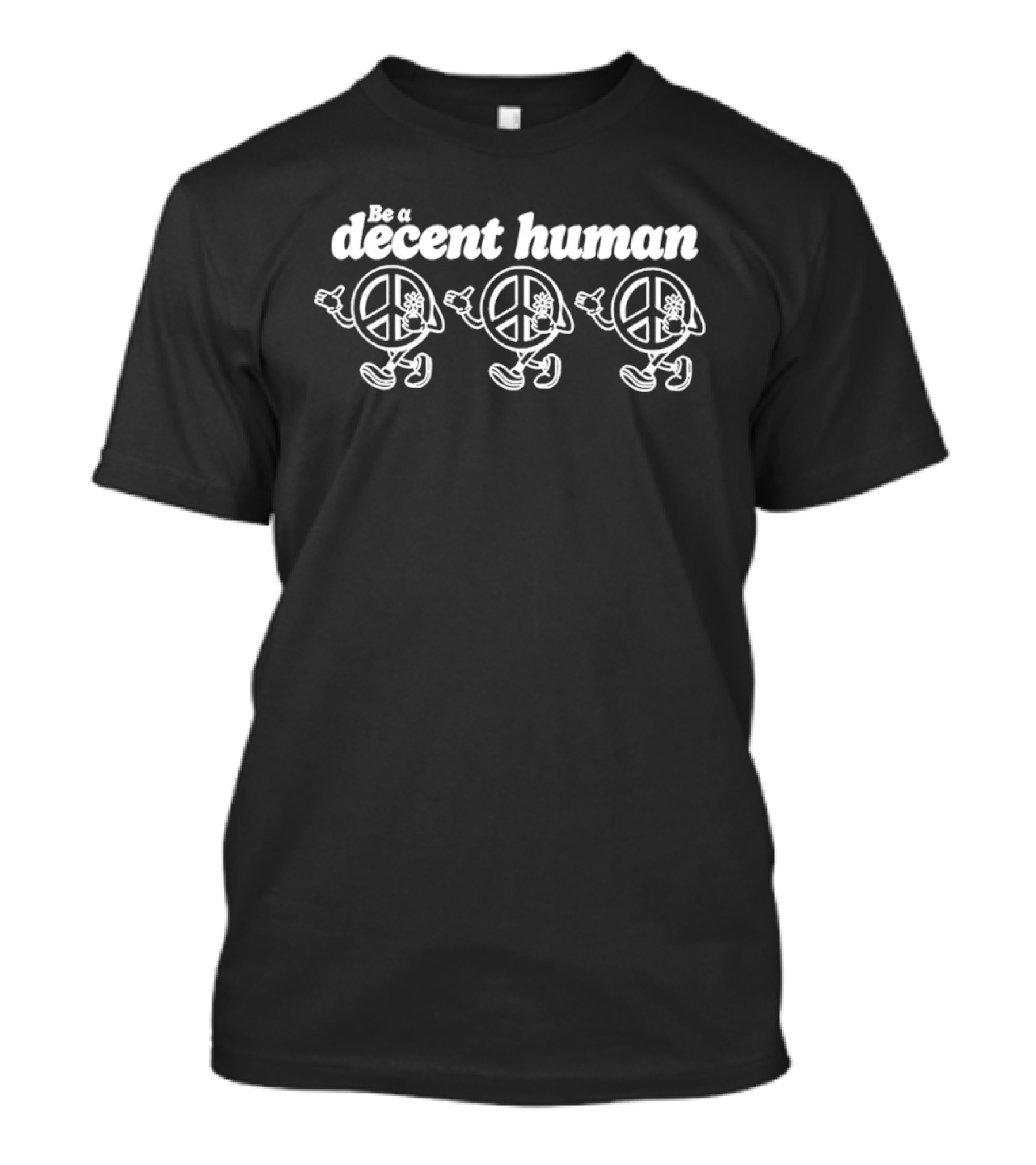 Be A Decent Human Peace Sign Trio Walking T-Shirt
