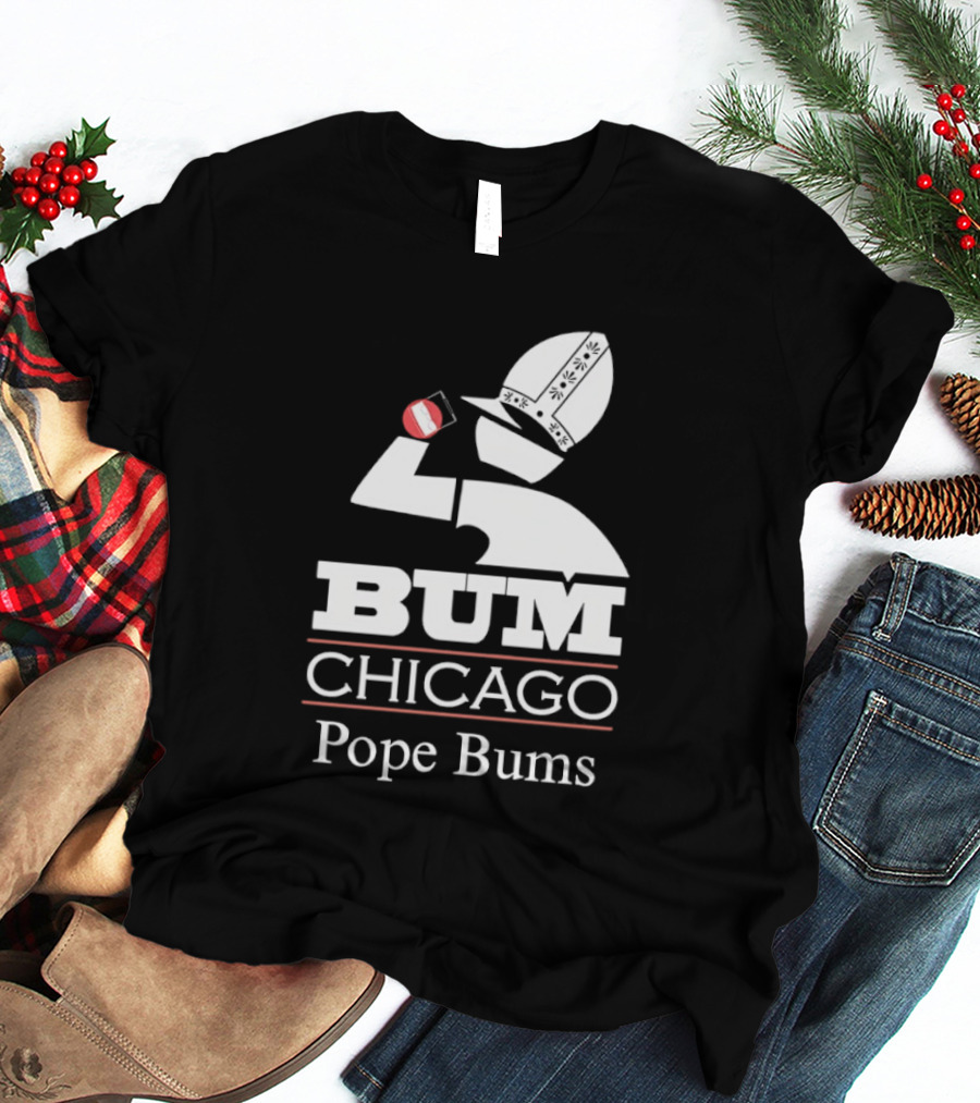 BUM Chicago Pope Bums T-Shirt