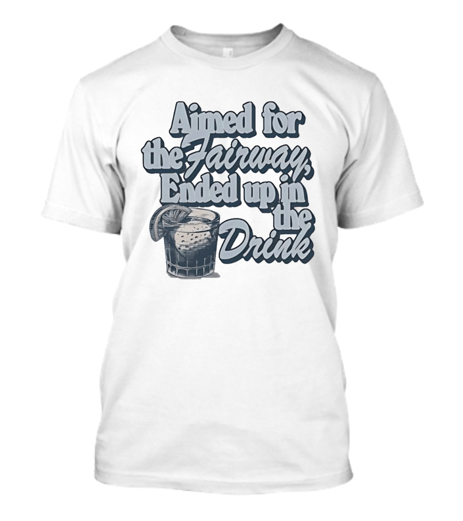 Aimed For The Fairway Ended Up In The Drink With Cocktail Glass Golf Humor T-Shirt