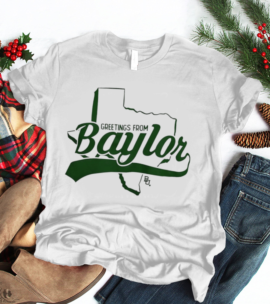 Greetings From Baylor Bears Texas T-Shirt