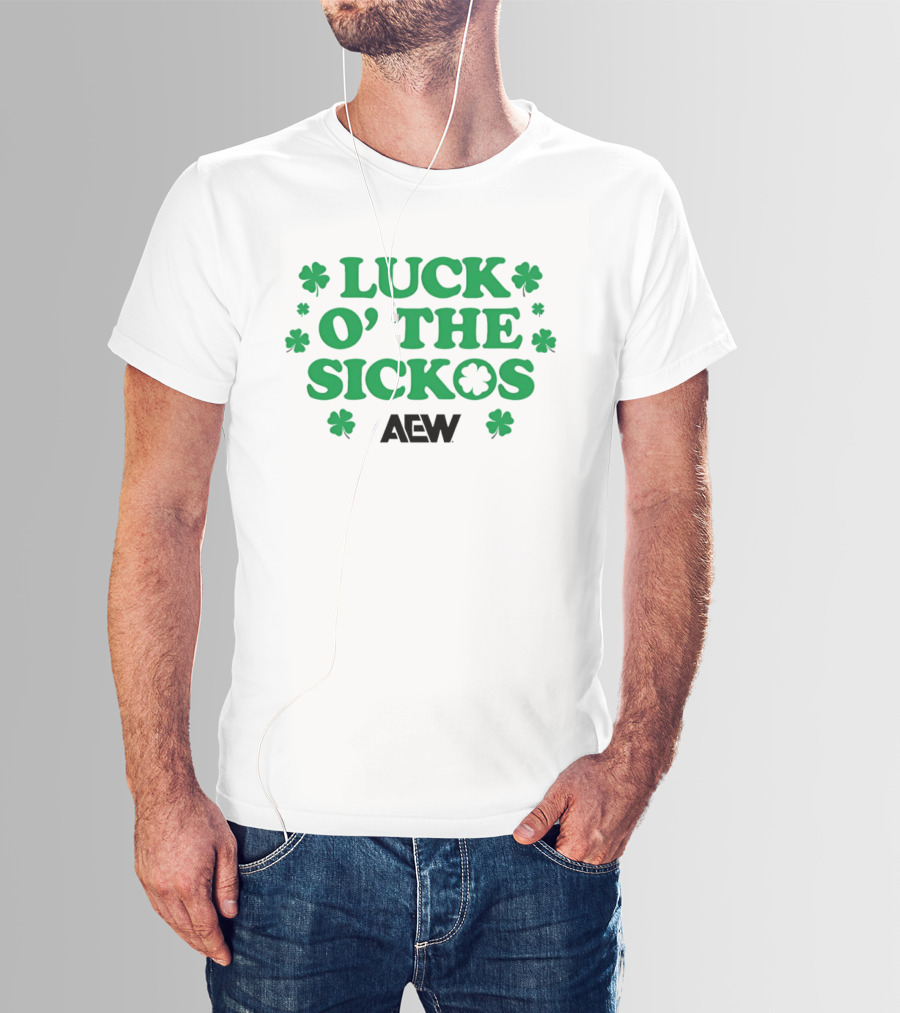 Luck O' The Sickos AEW St. Paddy's Day Shamrock T-Shirt