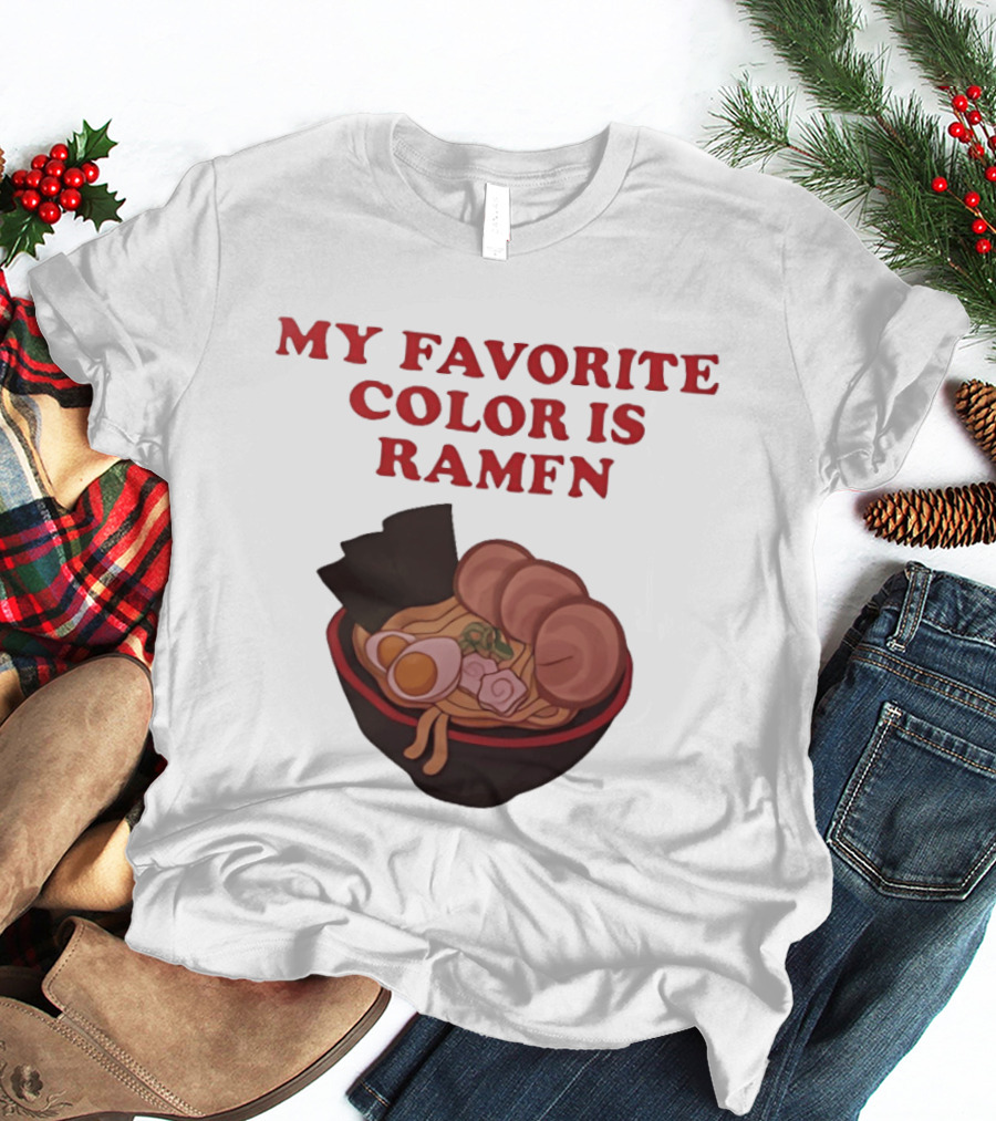 My Favorite Color Is Ramen Noodle Bowl T-Shirt