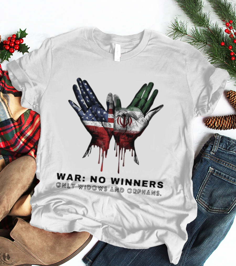 Iran USA War No Winners Only Widows Orphans Flag Dripping Hands T-Shirt