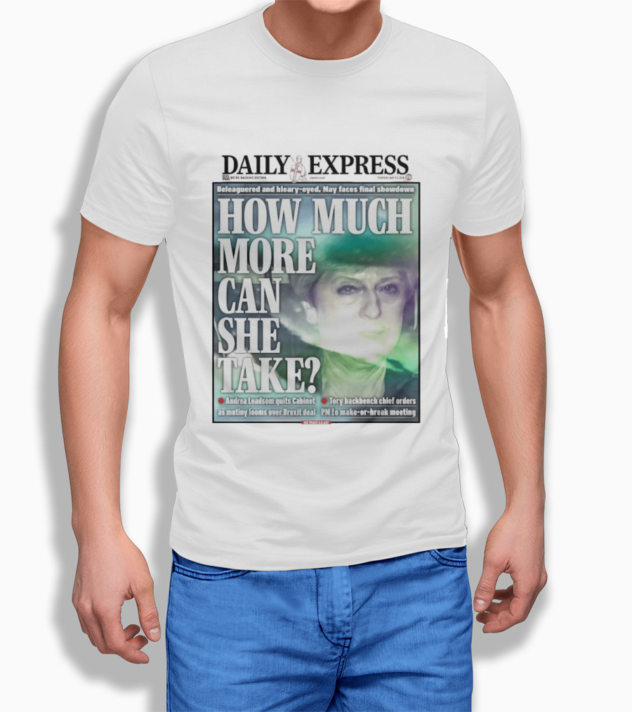 Daily Express Beleaguered Bleary Eyed May Faces Final Showdown Brexit Deal T-Shirt