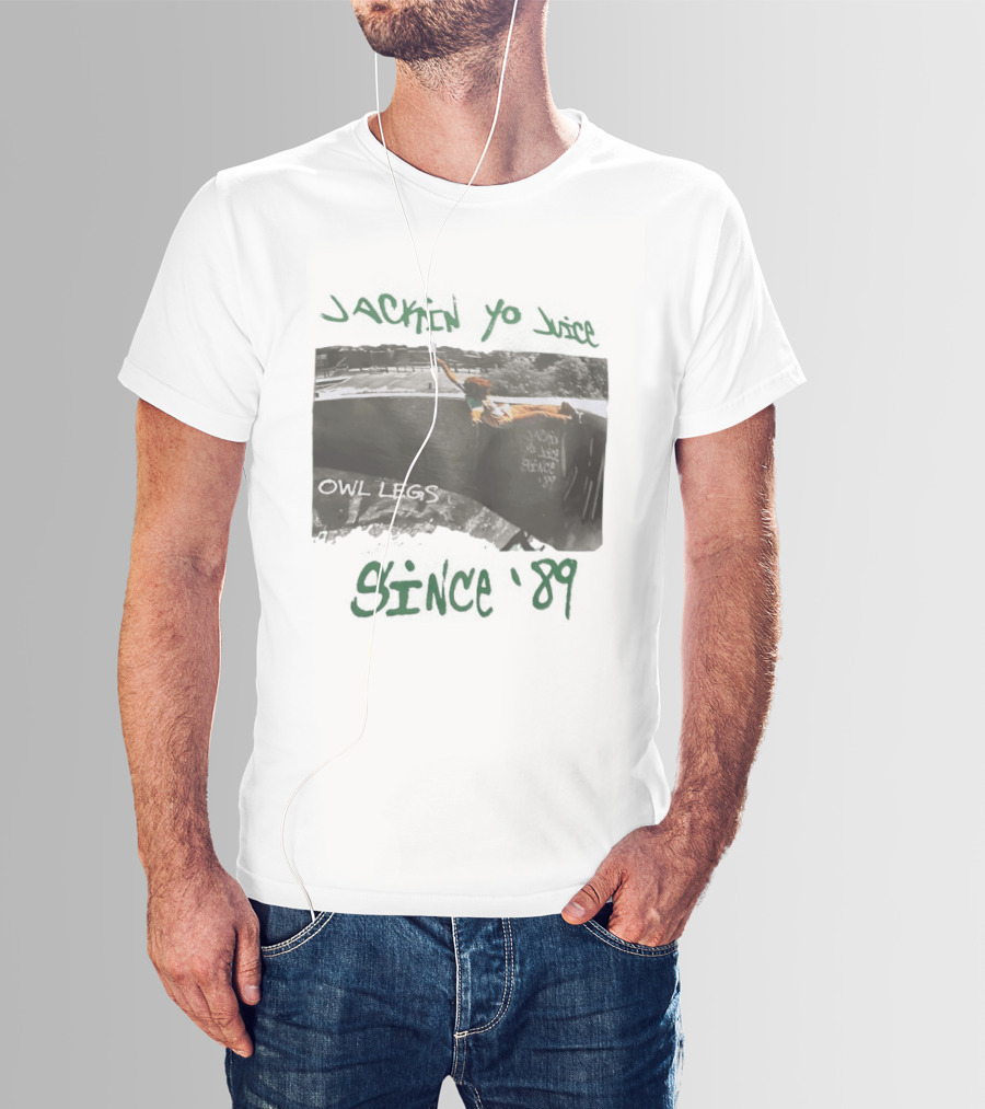 Jackin Yo Juice Since 1989 Owl Legs Skateboarding T-Shirt