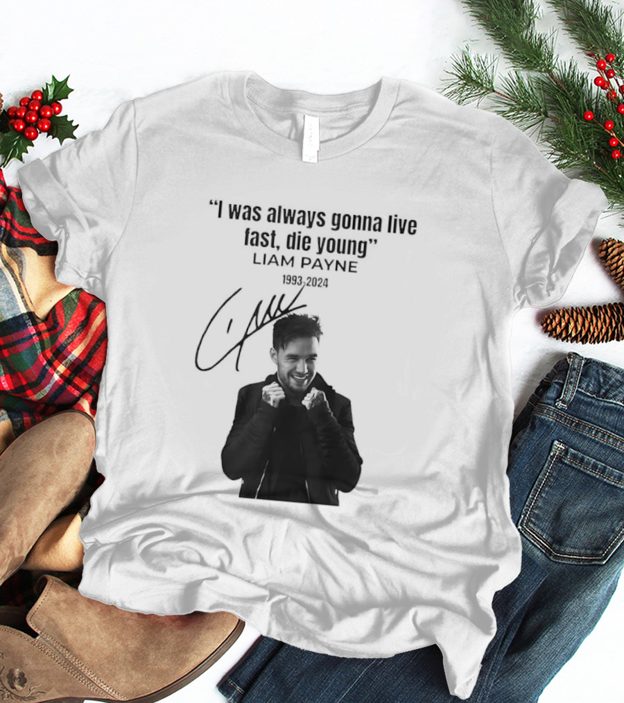 Liam Payne I Was Always Gonna Live Fast Die Young Silhouette Signature T-Shirt
