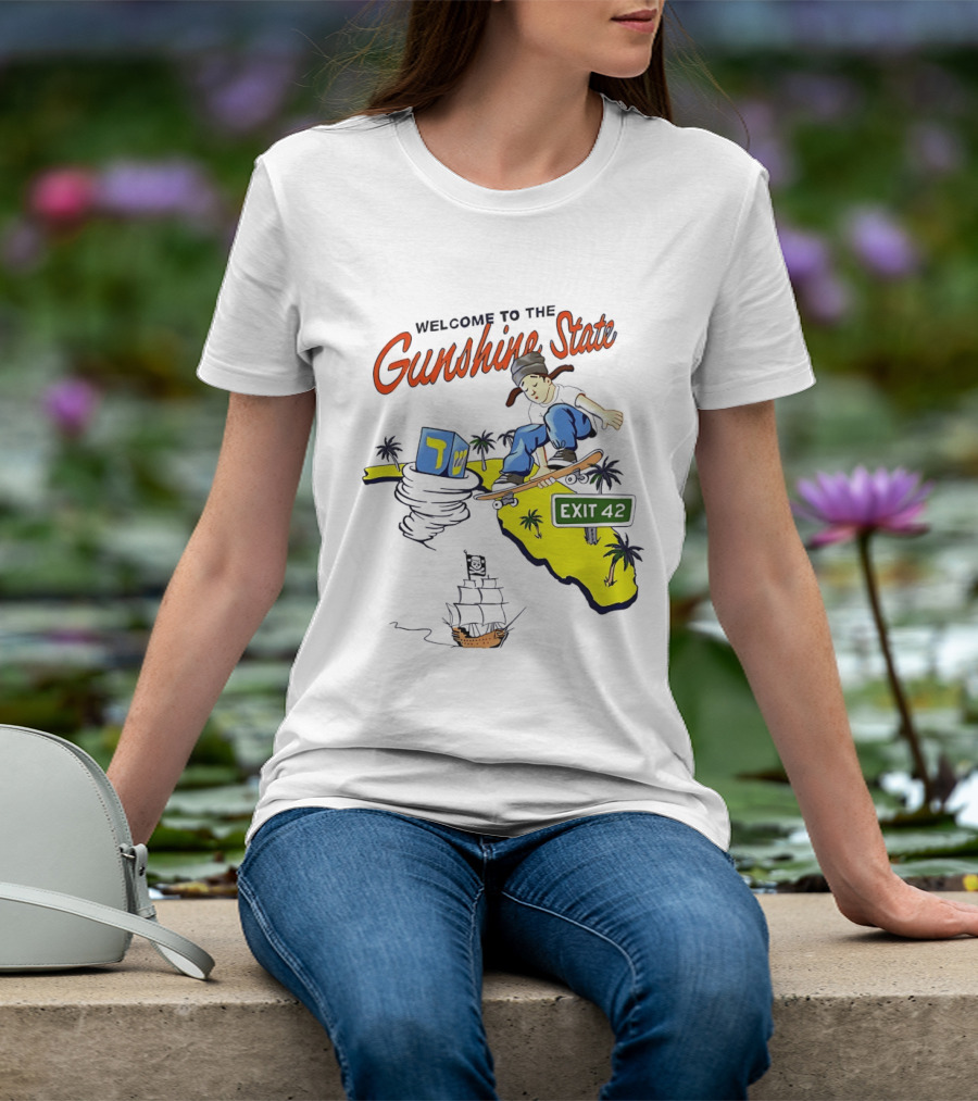 Welcome To The Gunshine State Florida Skateboarding Exit 42 Palms Pirate Ship T-Shirt