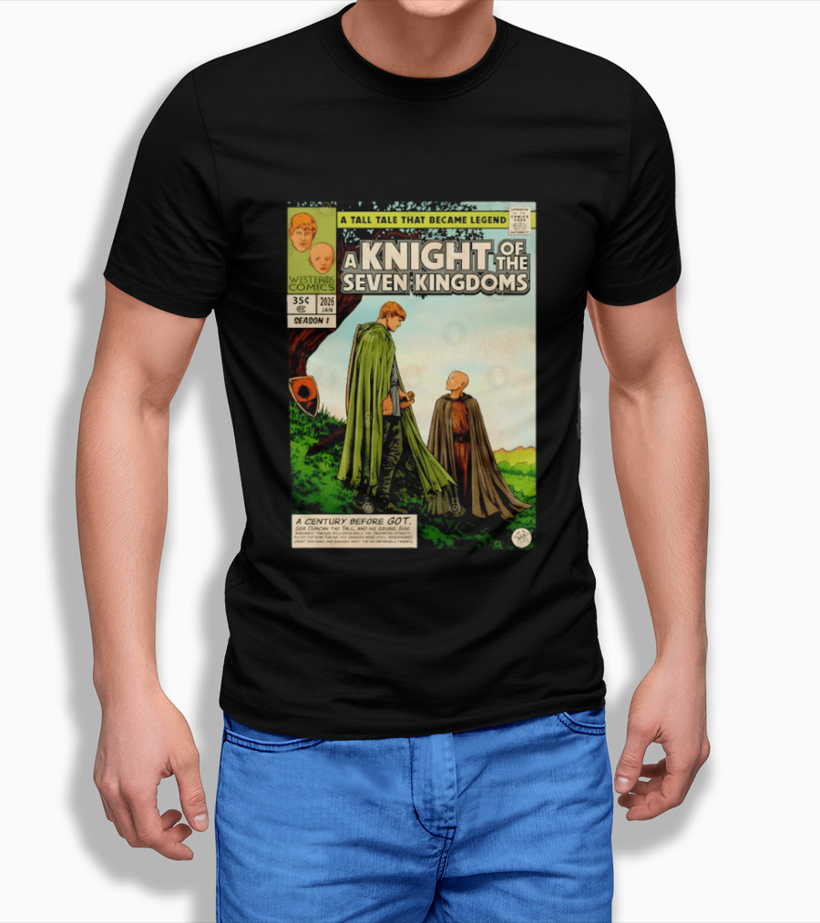A Knight Of The Seven Kingdoms A Tall Tale That Became Legend Westeros Comics Season 1 T-Shirt