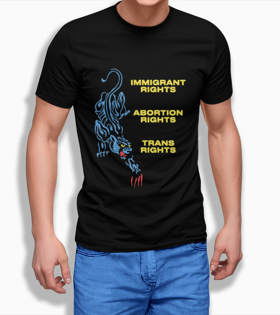Immigrant Rights Abortion Rights Trans Rights Blue Panther T-Shirt