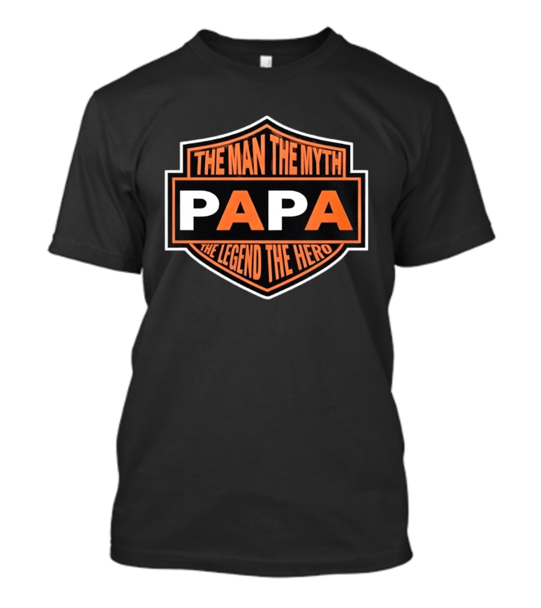 The Man The Myth Papa The Legend The Hero T-Shirt