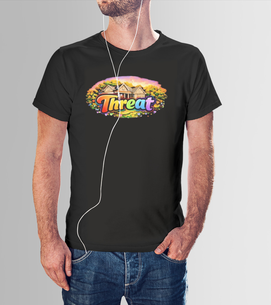 Threat Neighbor Colorful House And Landscape T-Shirt