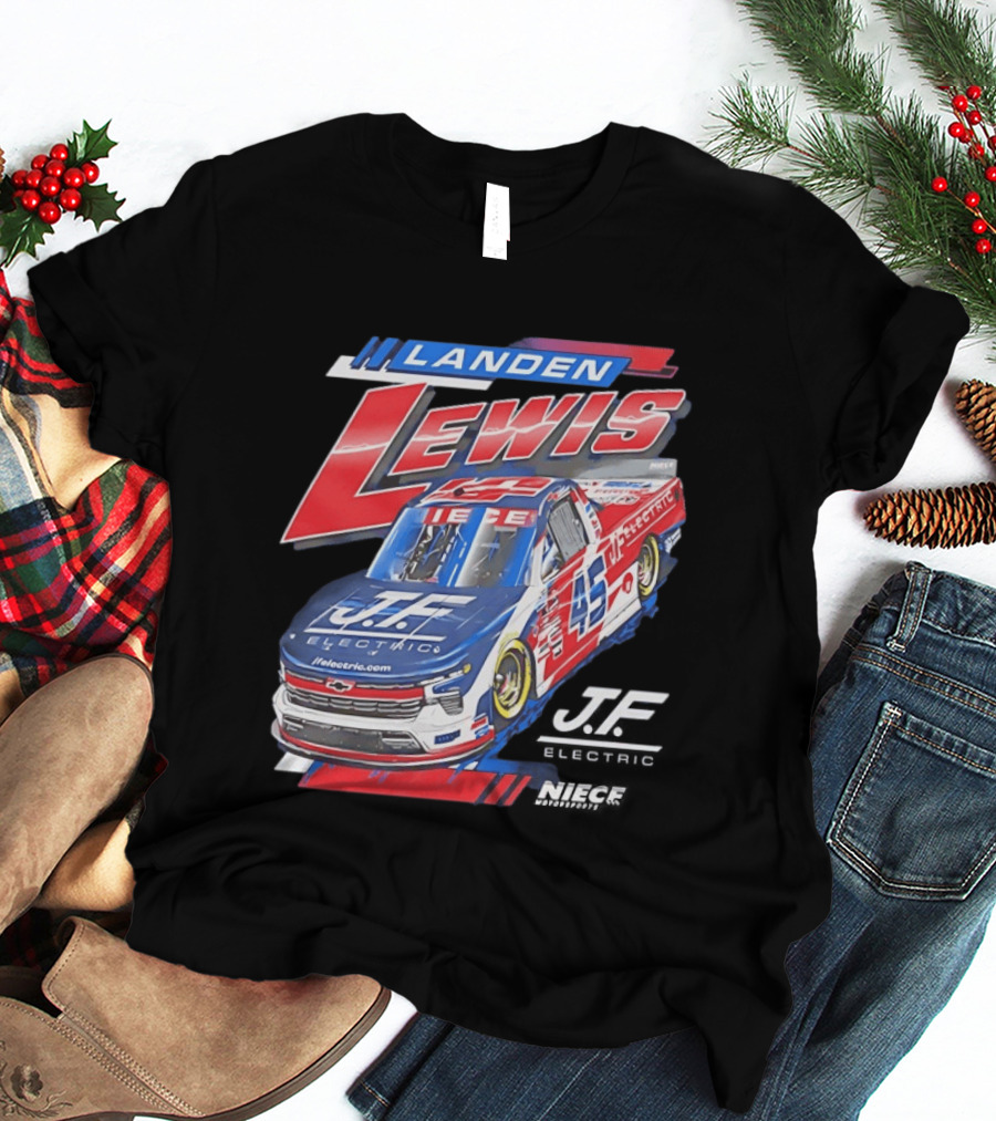Landen Lewis Niece Motorsports J.F. Electric NASCAR Truck Series 45 T-Shirt
