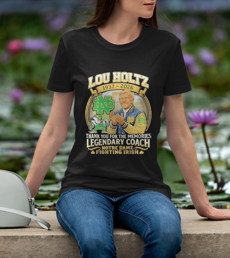 Lou Holtz 1937 2026 Thank You For The Memories Legendary Coach Notre Dame Fighting Irish ND T-Shirt