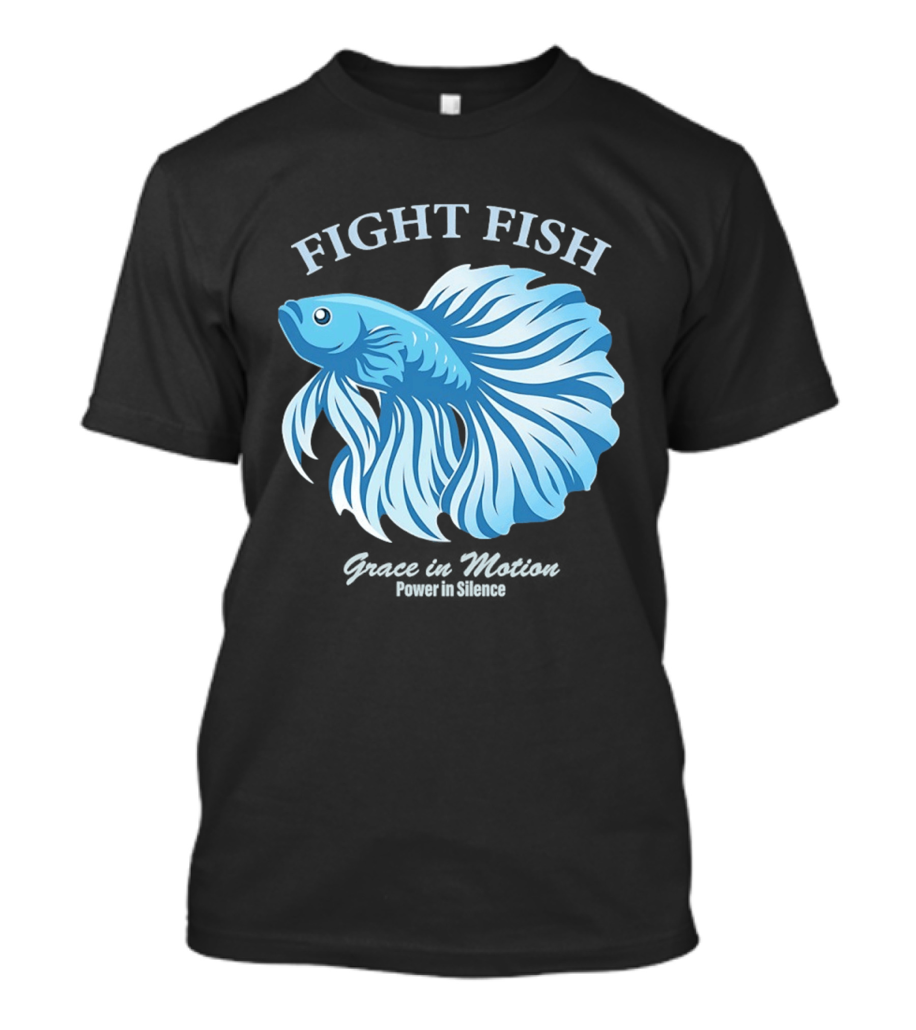 Fight Fish Grace In Motion Power In Silence Betta Splendens T-Shirt