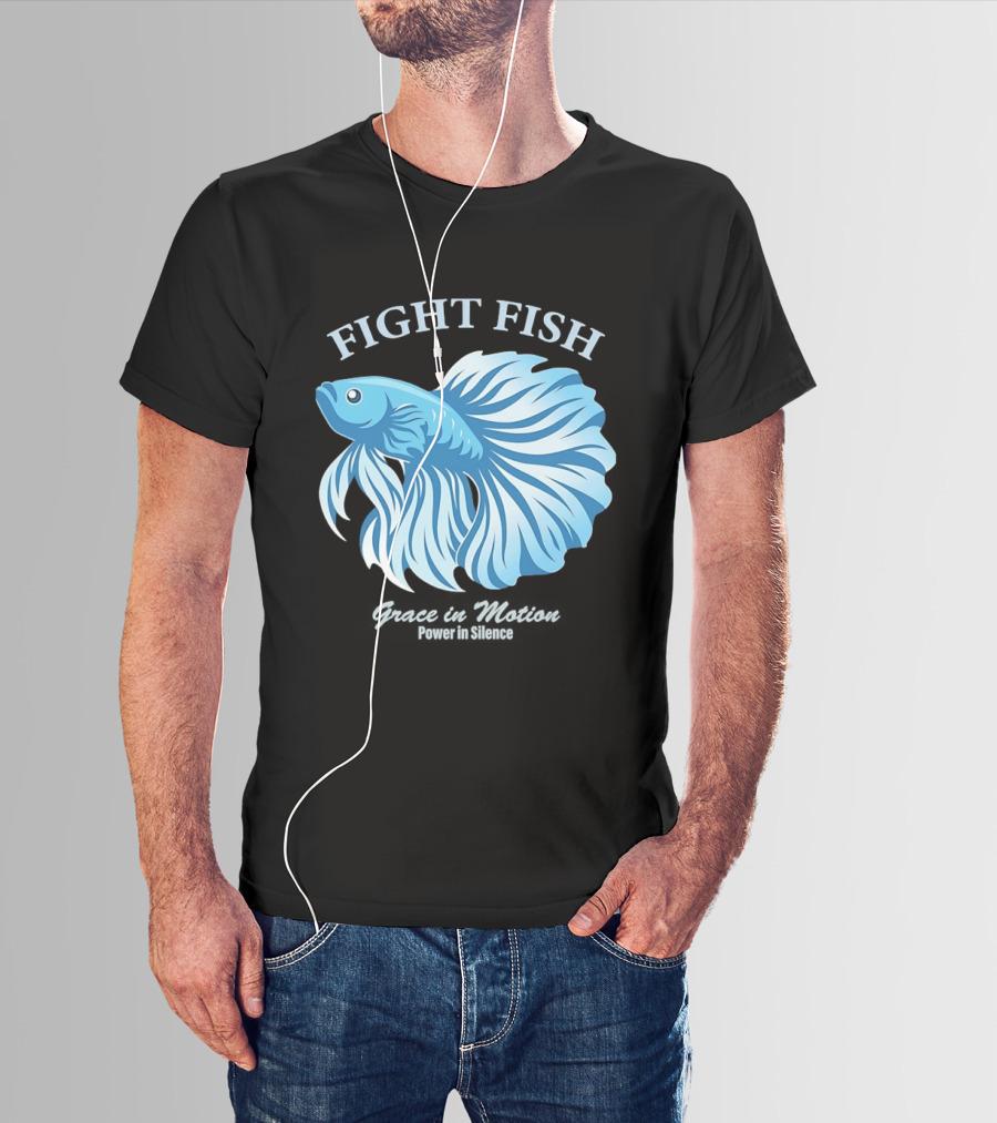 Fight Fish Grace In Motion Power In Silence Betta Splendens T-Shirt
