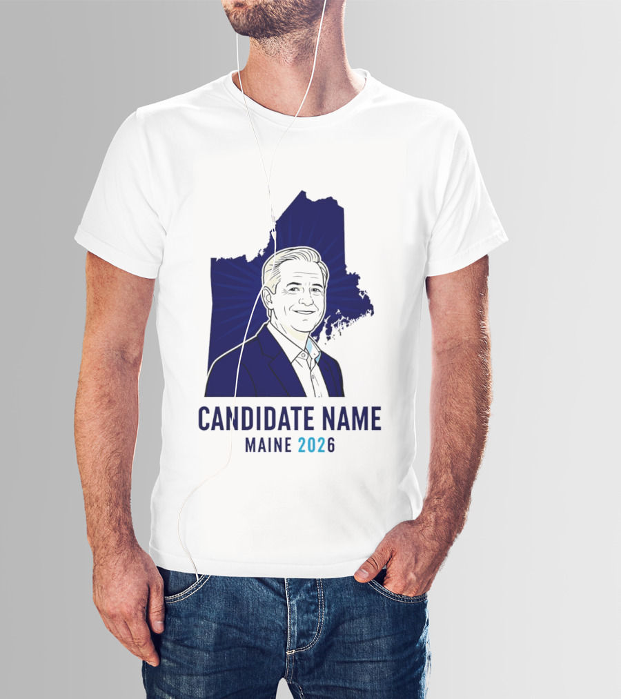 Candidate Name Maine 2026 T-Shirt