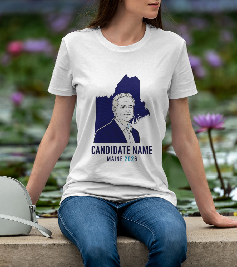 Candidate Name Maine 2026 T-Shirt