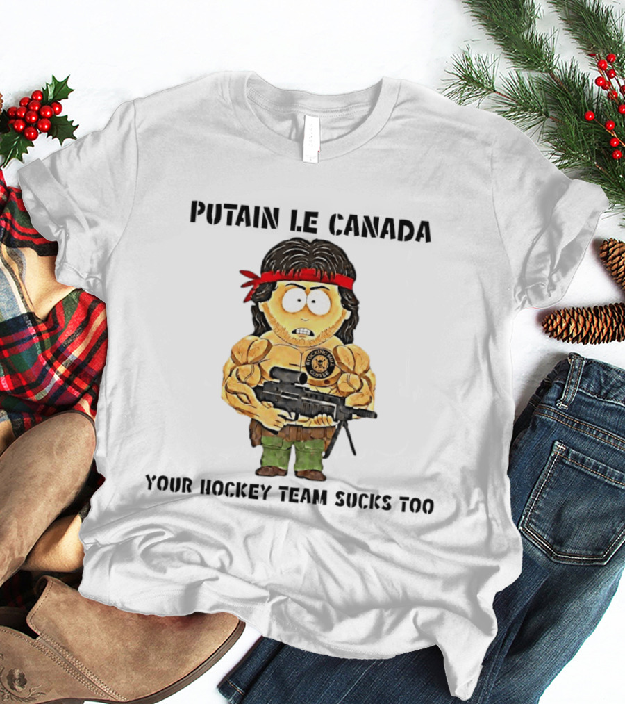 Putain Le Canada Your Hockey Team Sucks Too Macho Man Coffee T-Shirt