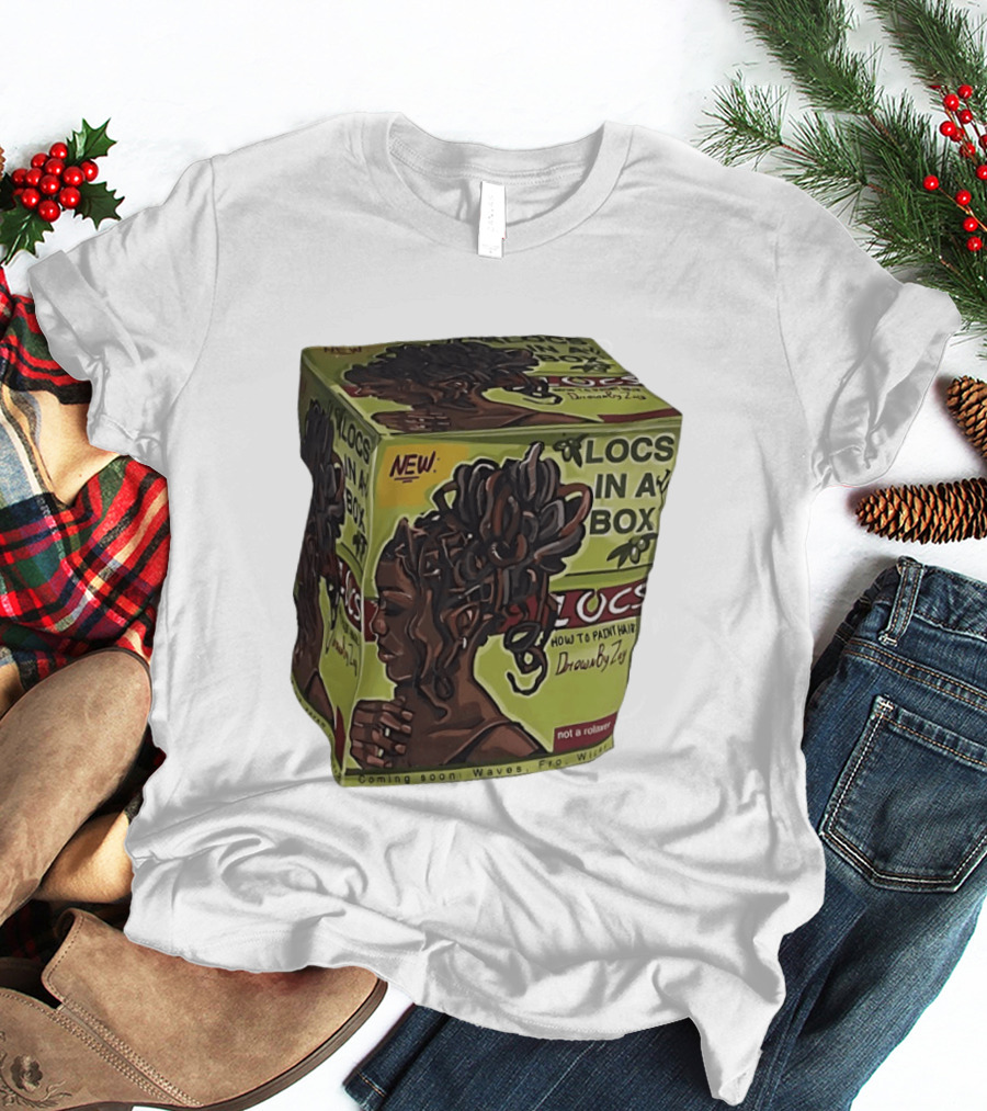 Locs In A Box How To Paint Hair Drawn By Zoe Not A Relaxer Waves Fro Wild T-Shirt