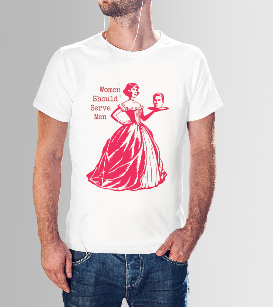 Women Should Serve Men Victorian Lady With Head On Platter T-Shirt