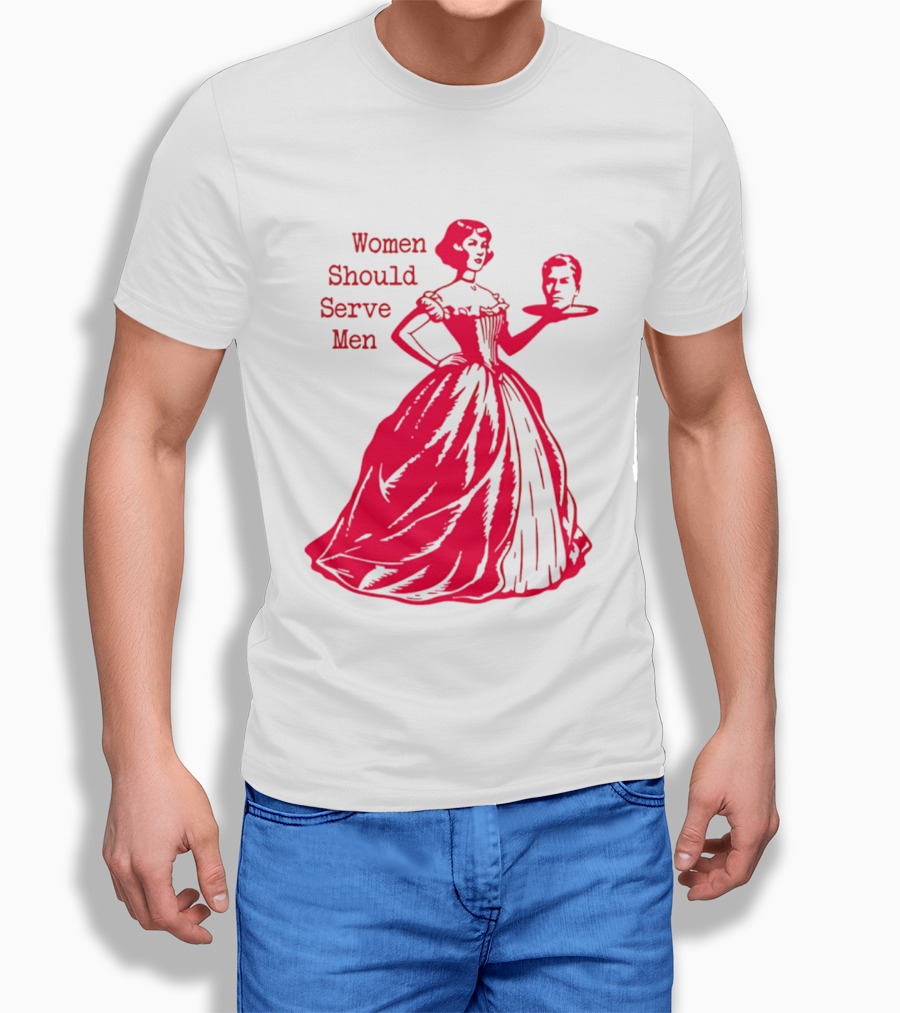 Women Should Serve Men Victorian Lady With Head On Platter T-Shirt