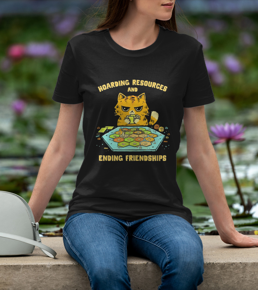 Hoarding Resources And Ending Friendships Cat Board Game T-Shirt