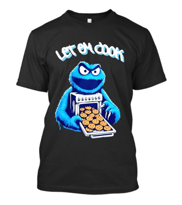 Cookie Monster Let Em Cook Oven Cookies T-Shirt