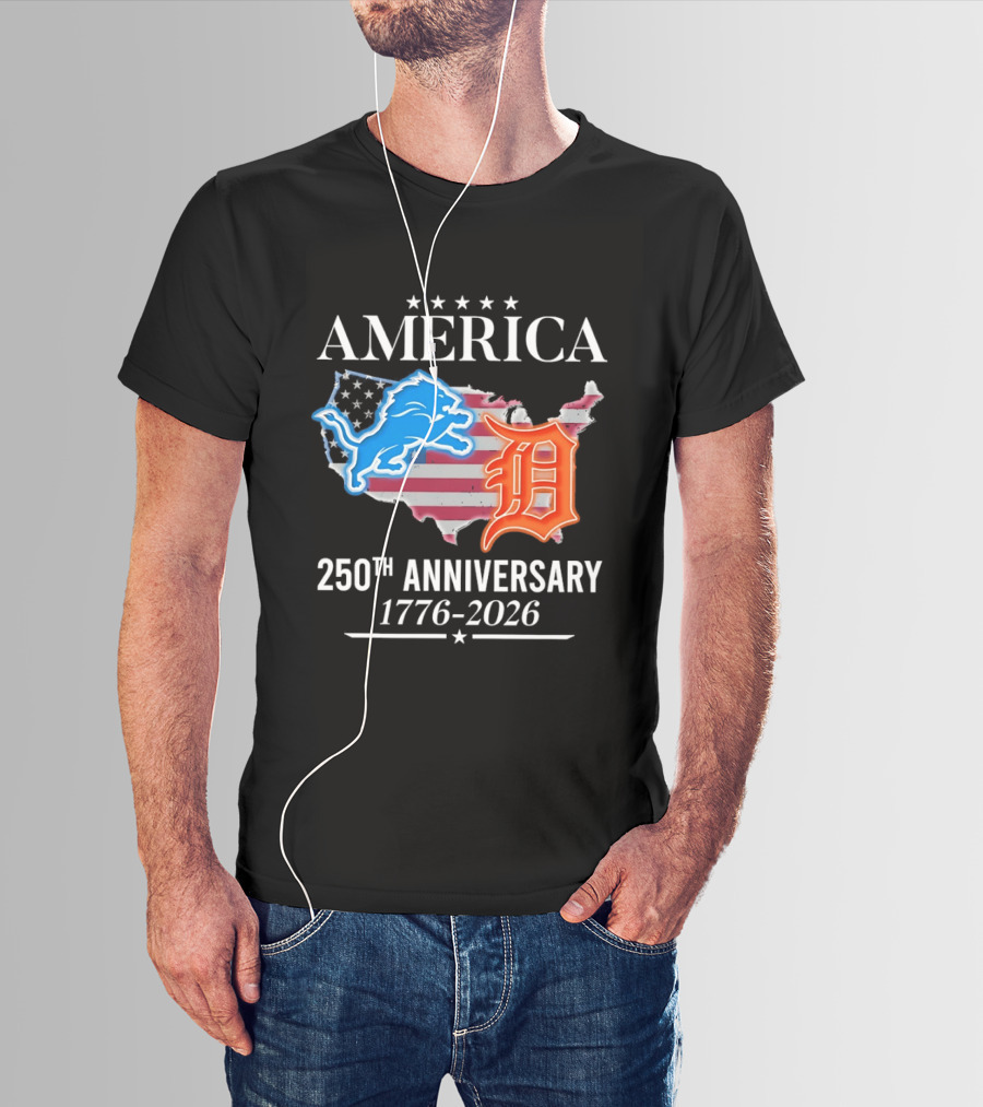 America Detroit Lions Detroit Tigers 250th Anniversary 1776 2026 T-Shirt