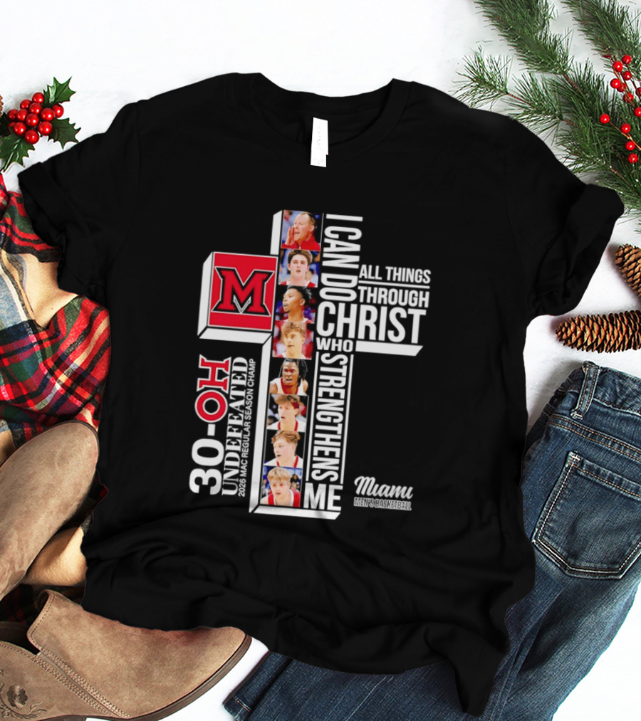 Miami RedHawks 30 OH I Can Do All Things Through Christ Who Strengthens Me T-Shirt