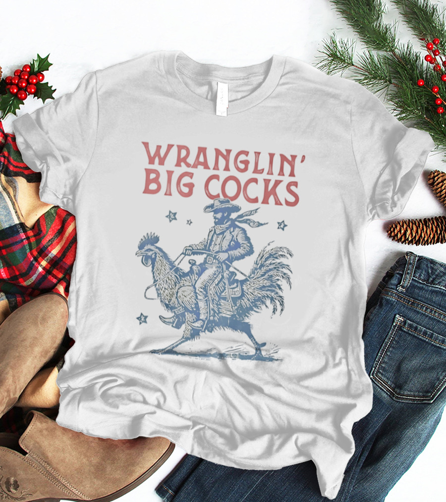 Wranglin' Big Cocks Cowboy Riding Rooster Stars T-Shirt