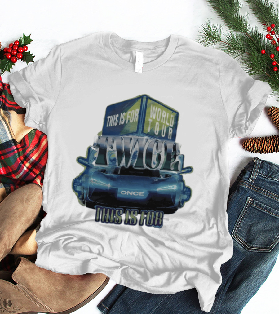 TWICE ONCE World Tour This Is For Car T-Shirt